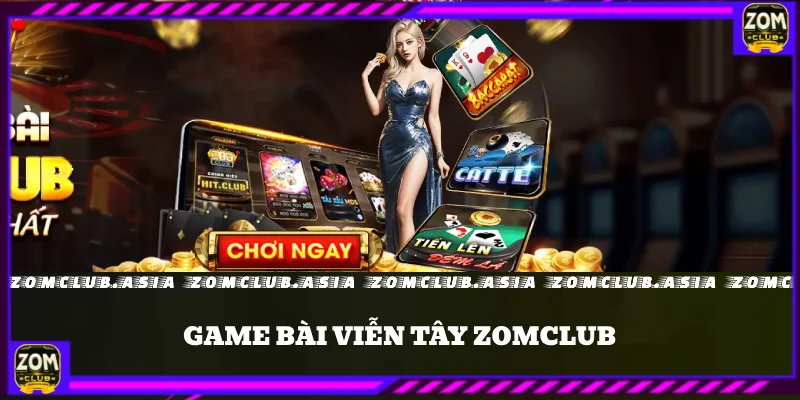 game bài viễn tây zomclub 1