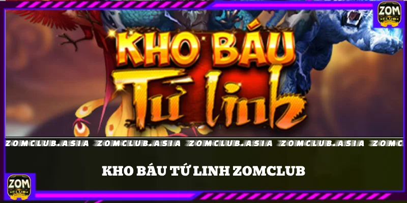 kho báu tứ linh zomclub