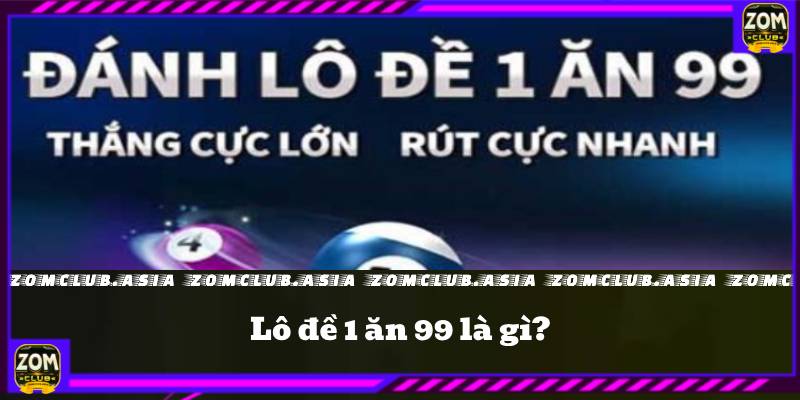 lô đề 1 ăn 99