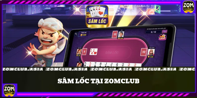 sâm lốc zomclub