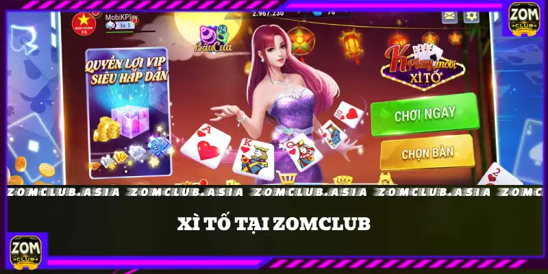 xì tố zomclub